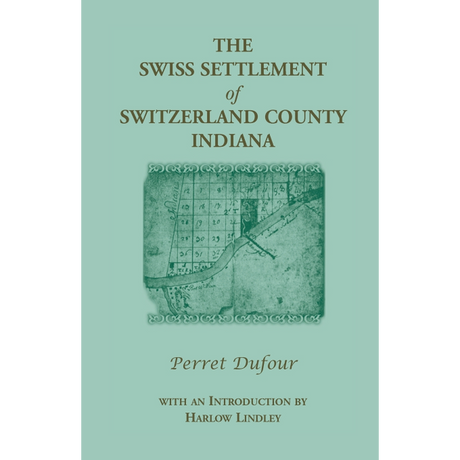 The Swiss Settlement of Switzerland County, Indiana