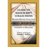Guide to Manuscript Collections, Western History Collections, University of Oklahoma