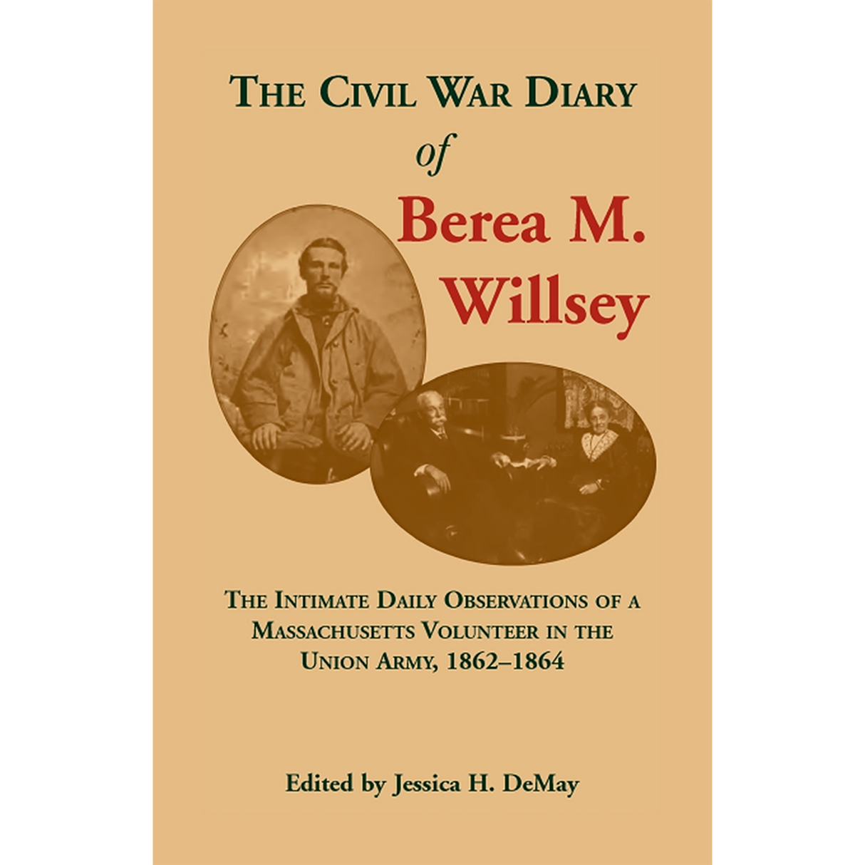 The Civil War Diary of Berea M. Willsey