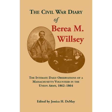 The Civil War Diary of Berea M. Willsey