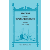 Records of the Town of Plymouth, Volume 1, 1636-1705