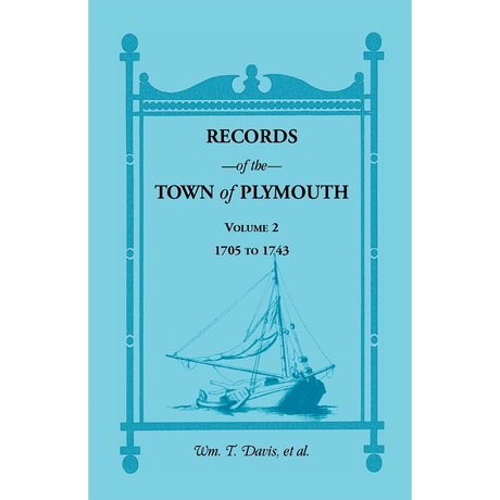 Records of the Town of Plymouth, Volume 2, 1705-1743