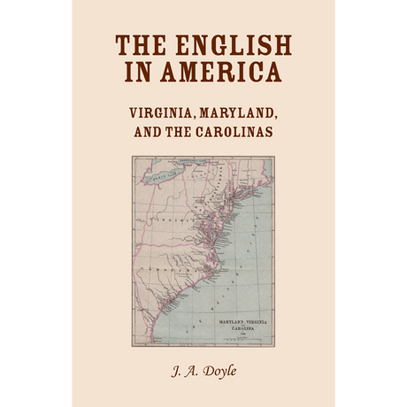 The English in America: Virginia, Maryland, and the Carolinas
