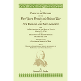 A Particular History of the Five Years French and Indian War