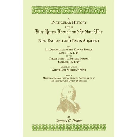 A Particular History of the Five Years French and Indian War