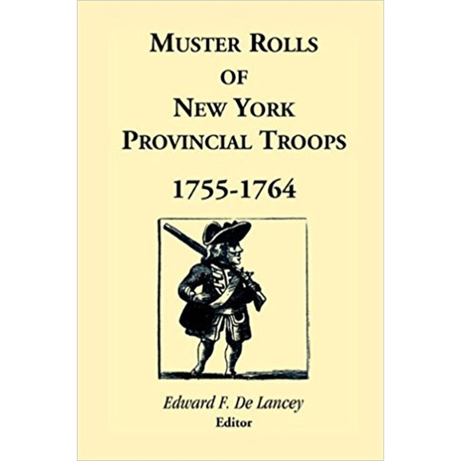Muster Rolls of New York Provincial Troops, 1755-1764