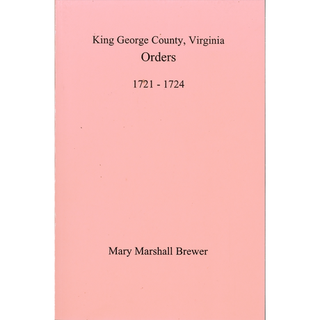 King George County, Virginia Court Orders, 1721-1724