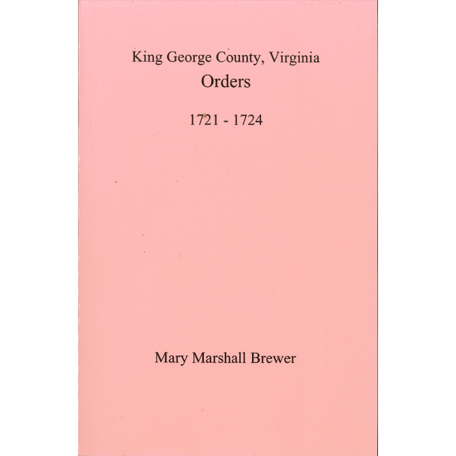 King George County, Virginia Court Orders, 1721-1724