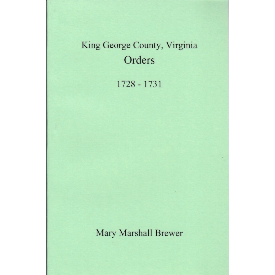 King George County, Virginia Court Orders, 1728-1731