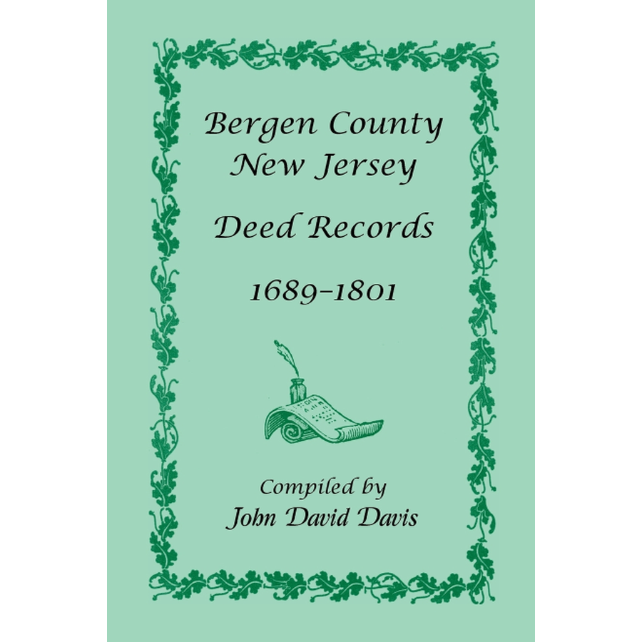 Bergen County, New Jersey Deed Records, 1689-1801 – Heritage Books