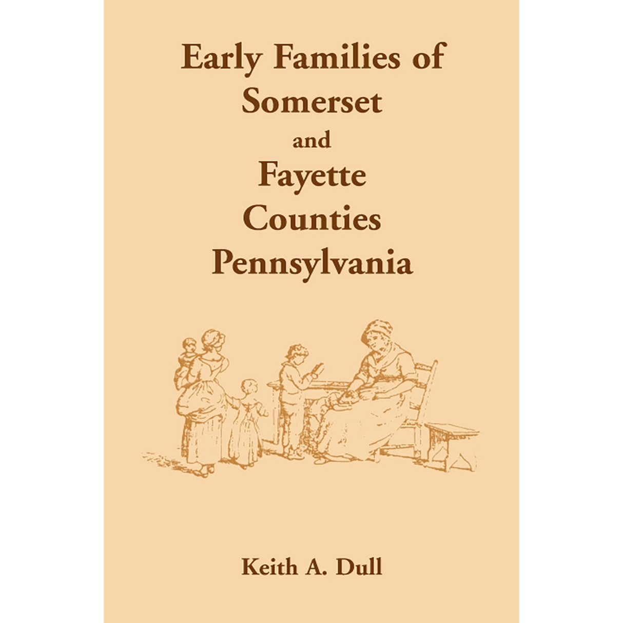 Early Families of Somerset and Fayette Counties, Pennsylvania