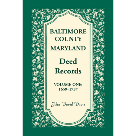 Baltimore County, Maryland, Deed Records, Volume 1: 1659-1737