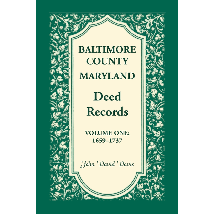 Baltimore County, Maryland, Deed Records, Volume 1: 1659-1737