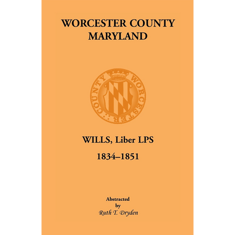 Worcester County, Maryland Wills Liber LPS, 1834-1851