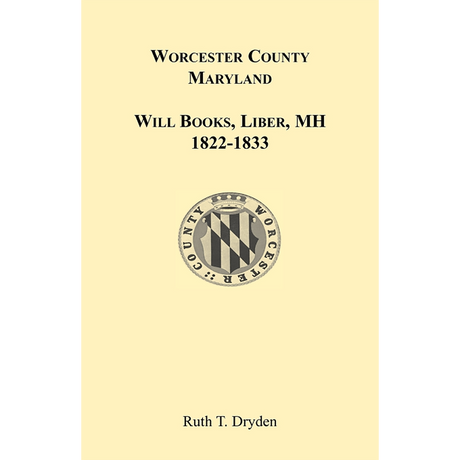 Worcester County, Maryland Will Books, Liber MH, 1822-1833
