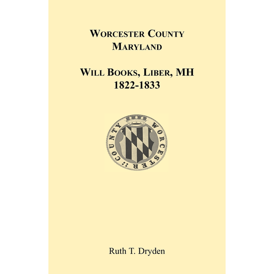 Worcester County, Maryland Will Books, Liber MH, 1822-1833