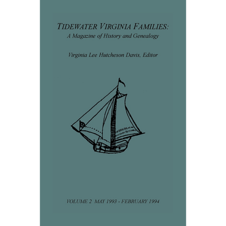 Tidewater Virginia Families: A Magazine of History and Genealogy, Volume 2, May 1993-Feb 1994