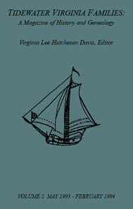 Tidewater Virginia Families: A Magazine of History and Genealogy, Volume 2, May 1993-Feb 1994