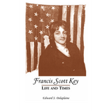 Francis Scott Key: Life and Times