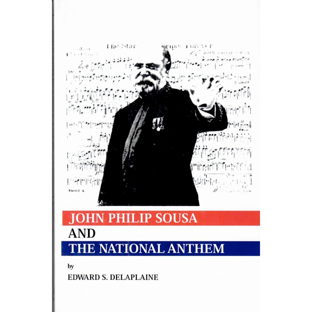 John Philip Sousa and the National Anthem