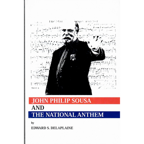 John Philip Sousa and the National Anthem
