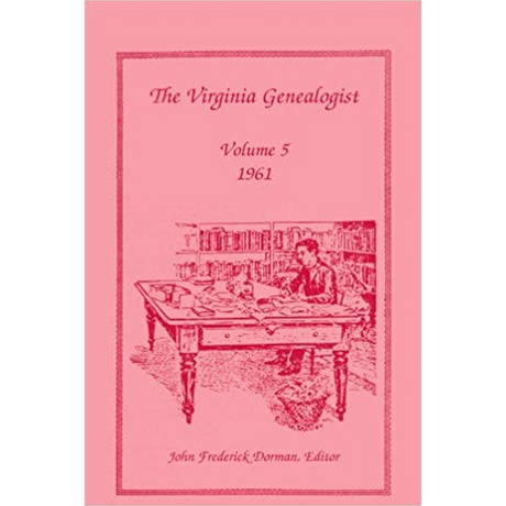 The Virginia Genealogist, Volume 5, 1961
