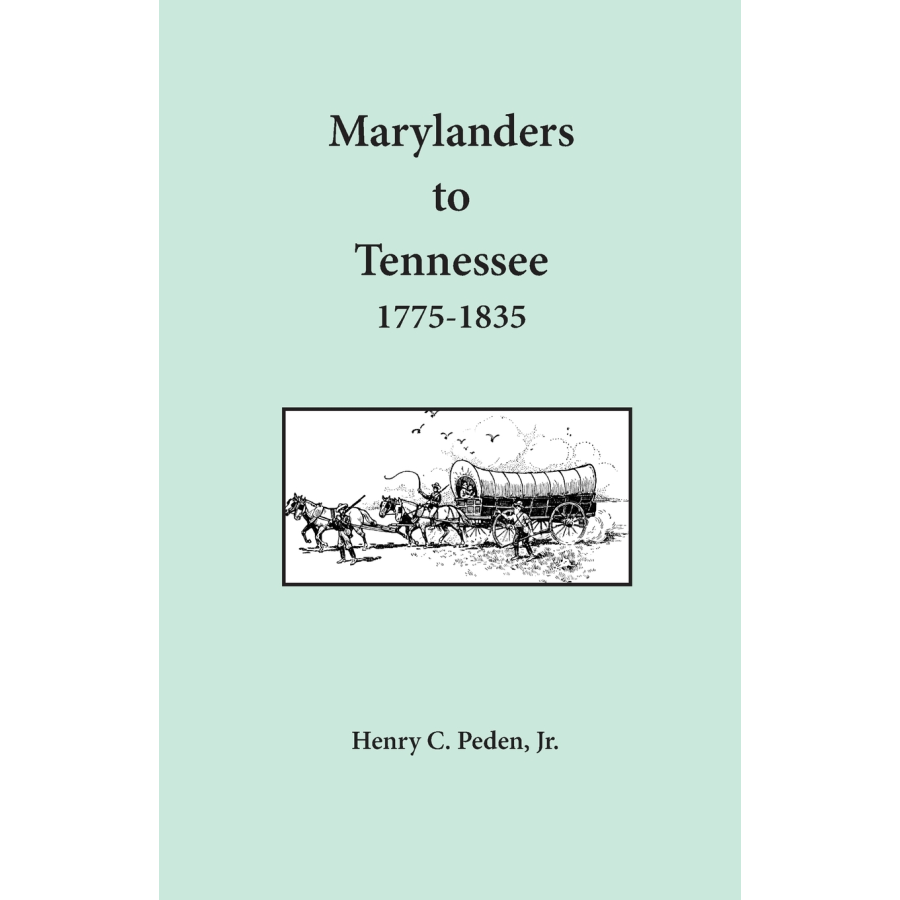 Marylanders to Tennessee, 1775-1835