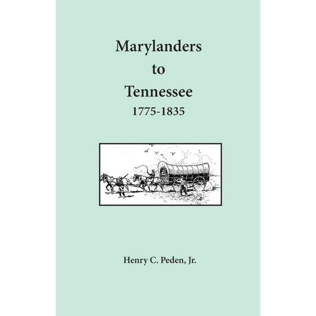 Marylanders to Tennessee, 1775-1835