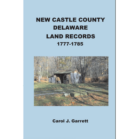 New Castle County, Delaware Land Records, 1777-1785