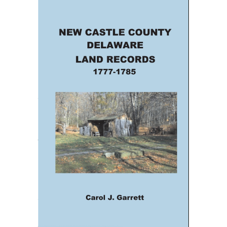 New Castle County, Delaware Land Records, 1777-1785