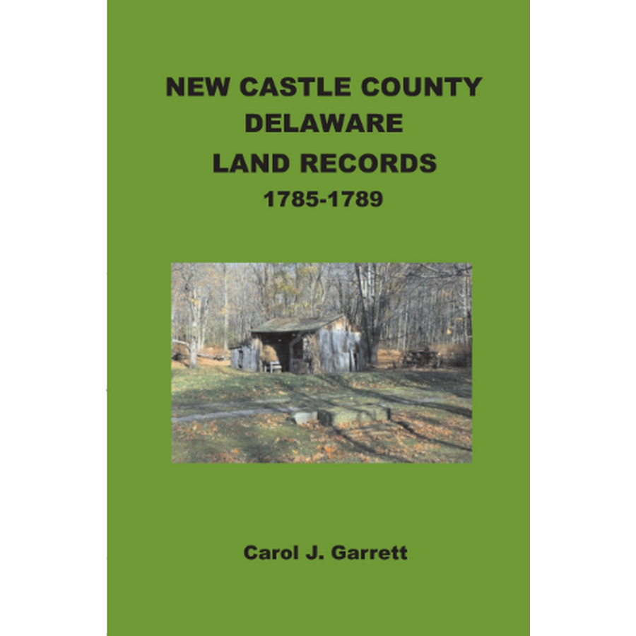 New Castle County, Delaware Land Records, 1785-1789