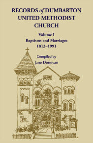 Records of Dumbarton United Methodist Church, Volume I: Baptisms and Marriages, 1813-1991