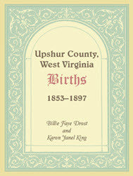 Upshur County, West Virginia, Births, 1853-1897