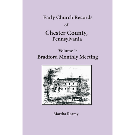 Early Church Records of Chester County, Pennsylvania, Volume 1