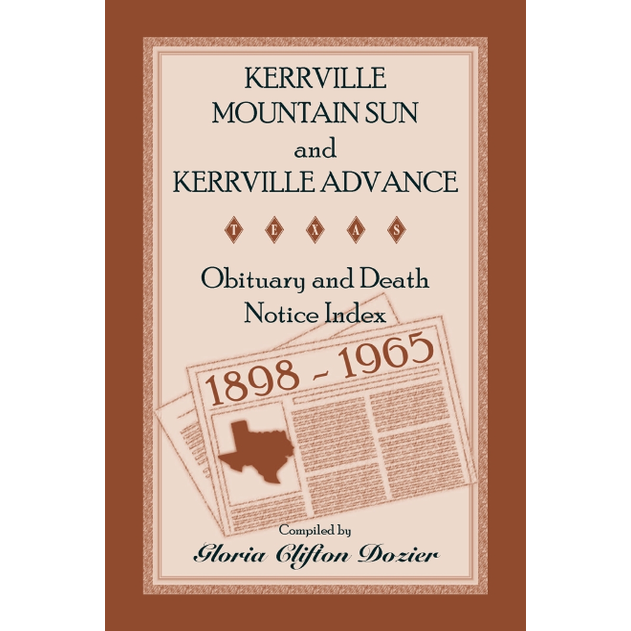 Kerrville Mountain Sun and Kerrville Advance Obituary and Death Notice Index, 1898-1965