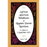 African American Inhabitants of Rapides Parish, Louisiana, 15 June to 4 Sept 1870