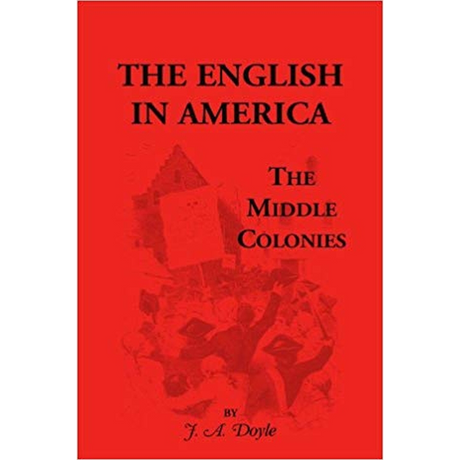 The English in America: The Middle Colonies