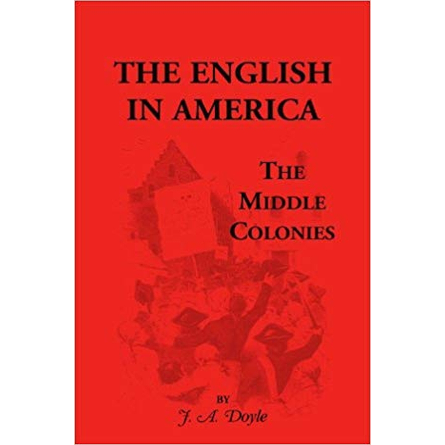 The English in America: The Middle Colonies