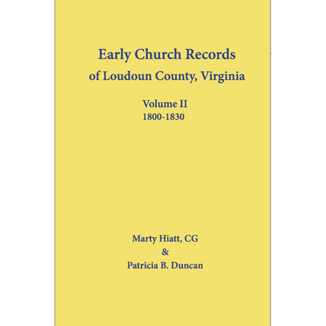 Early Church Records of Loudoun County, Virginia, 1800 to 1830