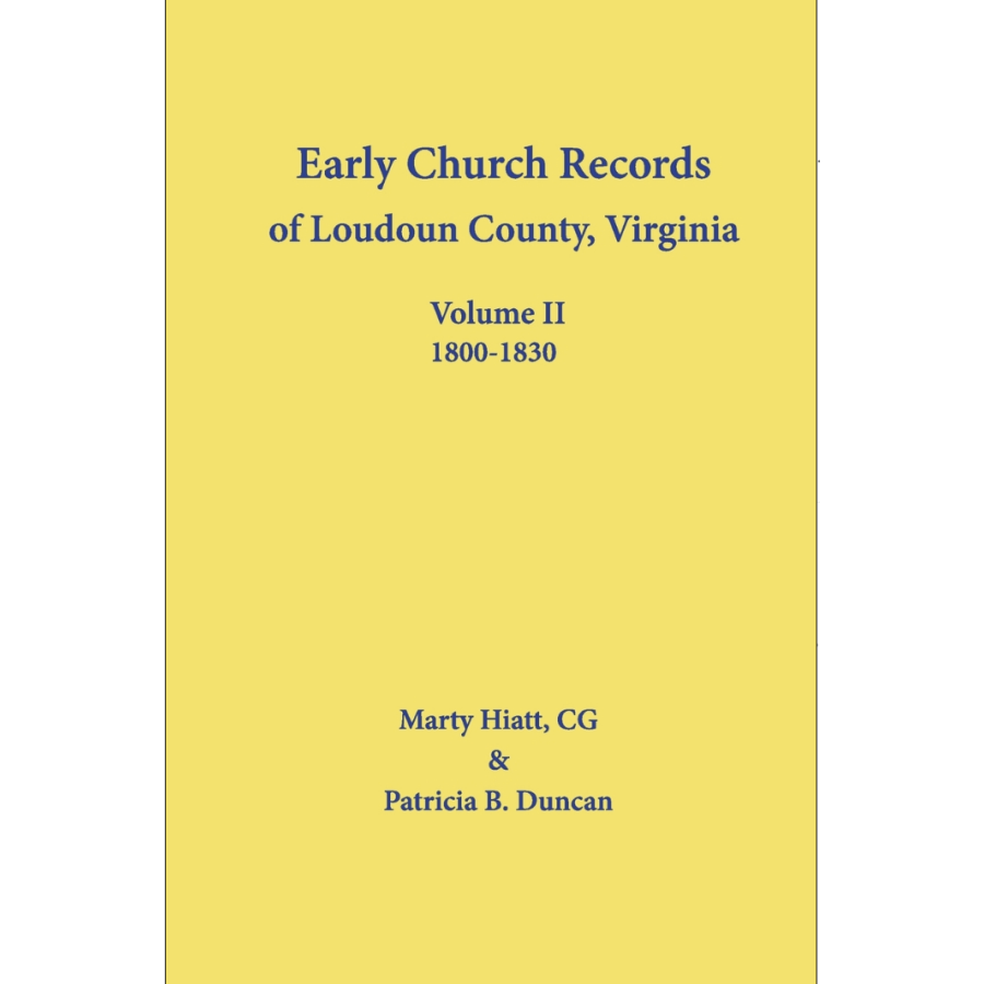 Early Church Records of Loudoun County, Virginia, 1800 to 1830