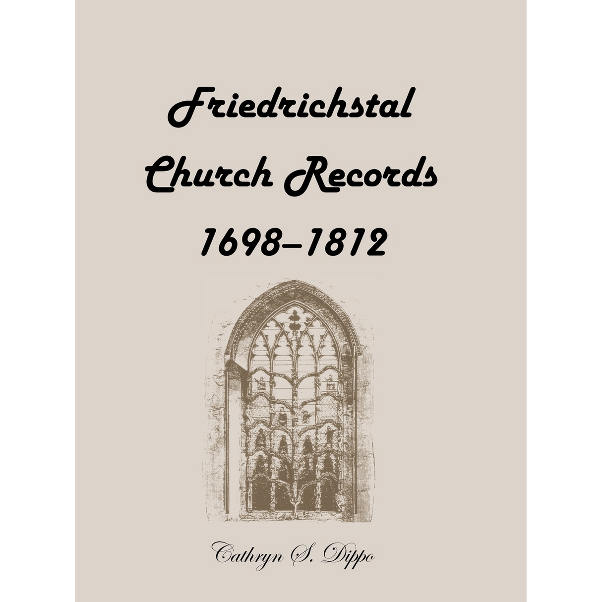 Friedrichstal [Baden-Württemberg, Germany] Church Records, 1698-1812