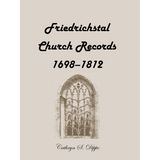 Friedrichstal [Baden-Württemberg, Germany] Church Records, 1698-1812