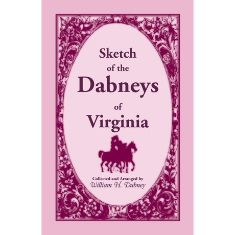 Sketch of the Dabneys of Virginia, With Some Of Their Family Records