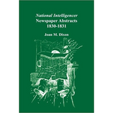 National Intelligencer Newspaper Abstracts, 1830-1831