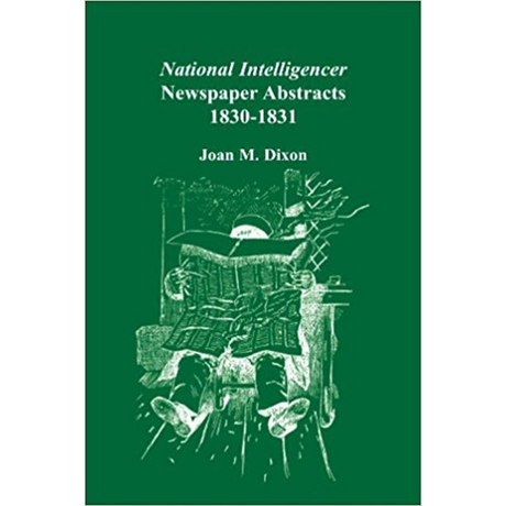 National Intelligencer Newspaper Abstracts, 1830-1831