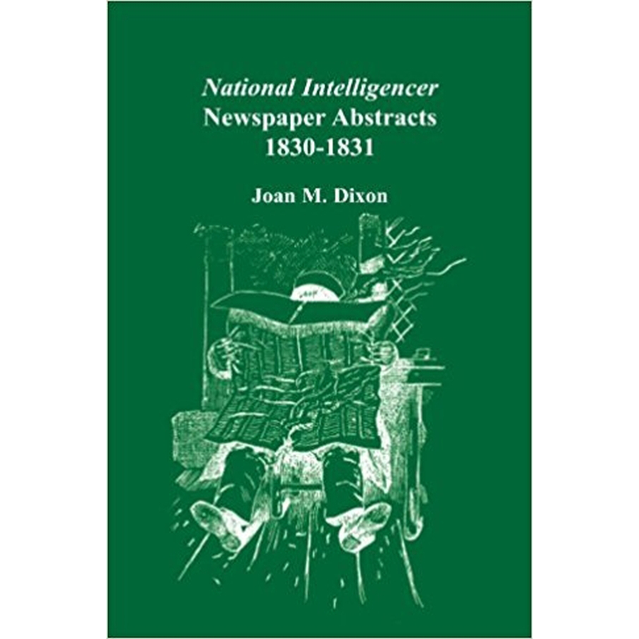 National Intelligencer Newspaper Abstracts, 1830-1831
