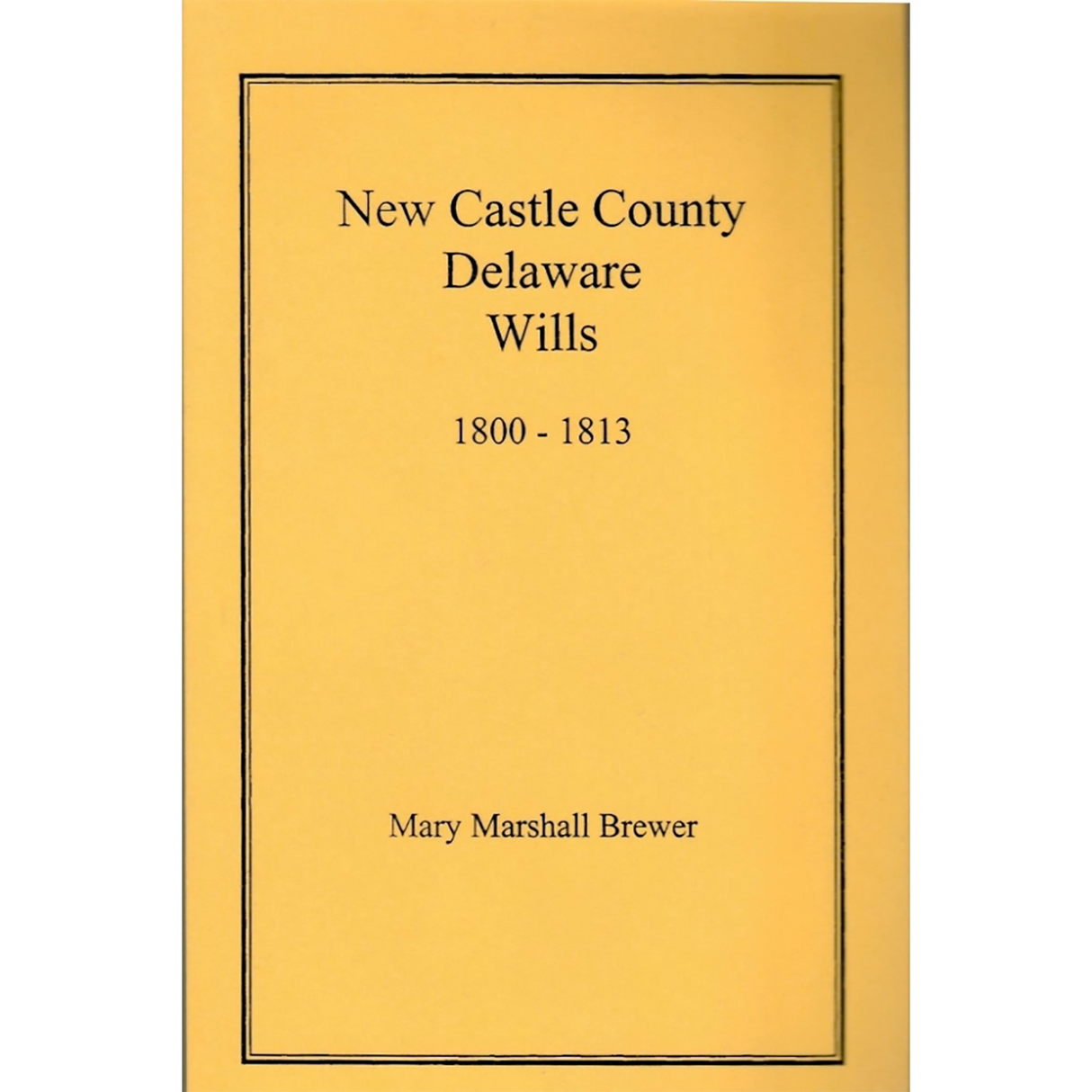 New Castle County, Delaware Wills, 1800-1813