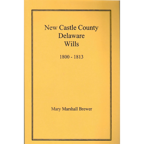 New Castle County, Delaware Wills, 1800-1813