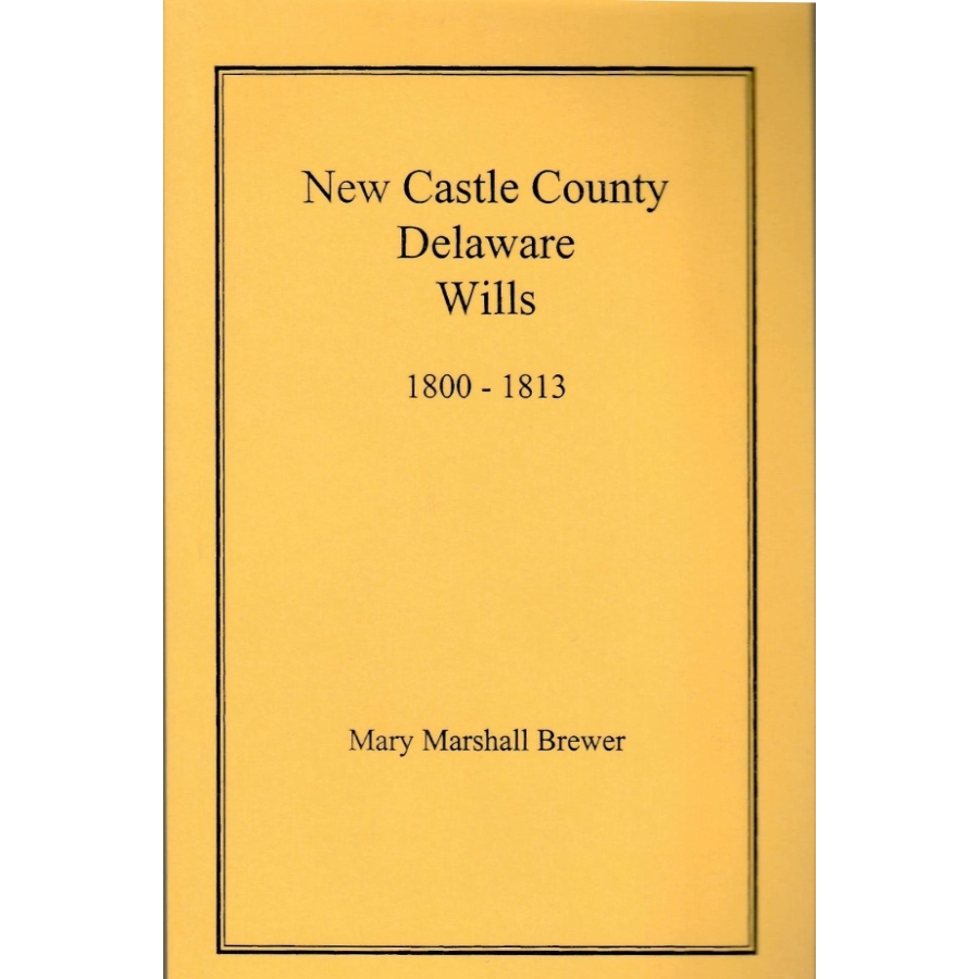 New Castle County, Delaware Wills, 1800-1813