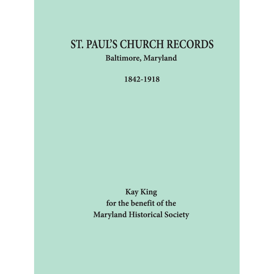 St. Paul's Protestant Episcopal Church, Baltimore, Maryland Records, 1826-1935